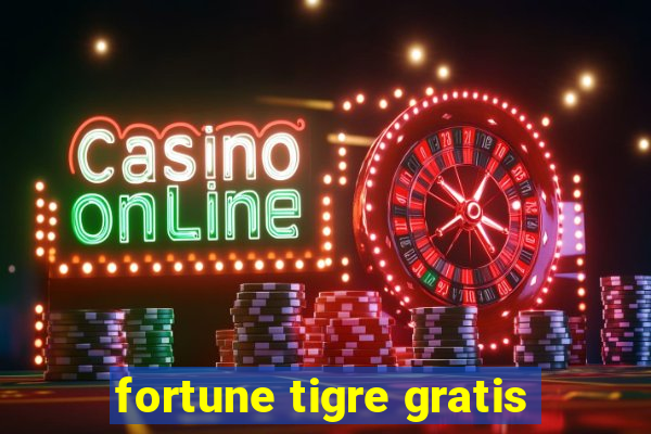 fortune tigre gratis